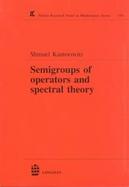 Semigroups of Operators and Spectral Theory cover