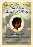 West to a Land of Plenty The Diary of Teresa Angelino Viscardi cover