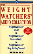 The Weight Watchers Audio Collection Featuring Weight Watchers Walk!, Weight Watchers Country Walk!, and Weight Watchers Stop Stuffing Yourself cover