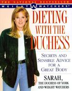 Dieting With the Duchess Secrets and Sensible Advice for a Great Body cover
