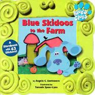 Blue Skidoos to the Farm cover