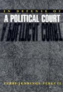 In Defense of a Political Court cover