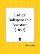 Ladies' Indispensable Assistant 1852 cover