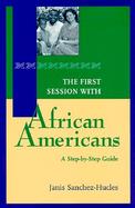 The First Session with African Americans: A Step-by-Step Guide cover