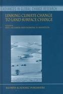 Linking Climate Change to Land Surface Change cover
