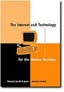 The Internet and Technology for the Human Services cover