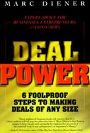 Deal Power: 6 Foolproof Steps to Making Deals of Any Size cover