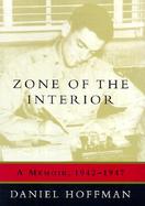 Zone of the Interior A Memoir, 1942-1947 cover
