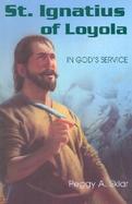 St. Ignatius of Loyola In God's Service cover