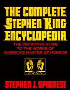 Complete Stephen King Encyclopedia: The Definitive Guide to the Works of America's Master Of... cover