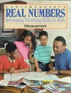 Contemporary's Real Numbers Developing Thinking Skills in Math  Measurement cover