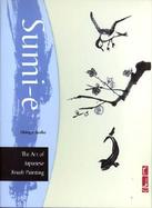 Sumi-E The Art of Japanese Brush Painting cover