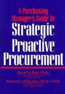 A Purchasing Manager's Guide to Strategic Proactive Procurement cover
