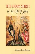 The Holy Spirit in the Life of Jesus: The Mystery of Christ's Baptism cover