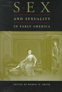 Sex and Sexuality in Early America cover
