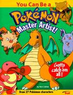 You Can Be a Pokemon Master Artist!: Gotta Catch 'em All! cover
