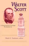 Walter Scott A Nineteenth-Century Evangelical cover