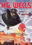 The Collector's Book of Science Fiction by H.G. Wells: From Rare, Original, Illustrated Magazines cover