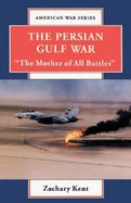 The Persian Gulf War The Mother of All Battles cover