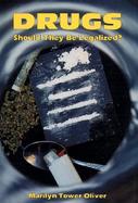 Drugs: Should They Be Legalized? cover