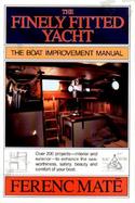 Finely Fitted Yacht The Boat Improvement Manual cover