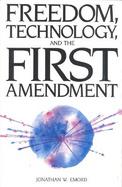 Freedom, Technology, and the First Amendment cover