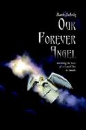 Our Forever Angel Surviving the Loss of a Loved One to Suicide cover