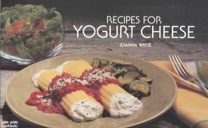 Recipes for Yogurt Cheese cover