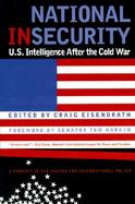 National Insecurity U.S. Intelligence After the Cold War cover
