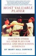 Most Valuable Player and Four Other All-Star Plays for Middle and High School Audiences And Four Other All-Star Plays for Middle and High School Audie cover