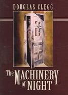 The Machinery of Night cover