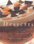 Desserts A Cook's Collection of Classic Recipes cover