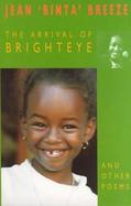 The Arrival of Brighteye and Other Poems cover