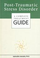 Post-Traumatic Stress Disorder: A Complete Treatment Guide cover