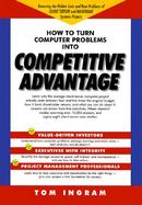 How to Turn Computer Problems Into Competitive Advantage cover