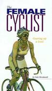 The Female Cyclist Gearing Up a Level cover