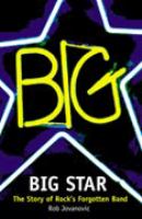 Big Star: The Story of Rock's Forgotten Band cover