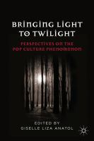 Bringing Light to Twilight : Perspectives on a Pop Culture Phenomenon cover