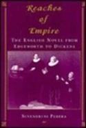 Reaches of Empire The English Novel from Edgeworth to Dickens cover