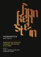 Frankenstein : Annotated for Scientists, Engineers, and Creators of All Kinds cover