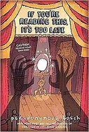 If You're Reading This, It's Too Late cover