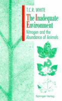 The Inadequate Environment: Nitrogen and the Abundance of Animals cover