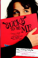Sucks to Be Me The All-true Confessions of Mina Hamilton, Teen Vampire (Maybe) cover