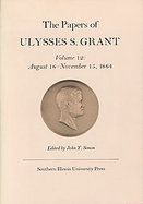 The Papers of Ulysses S. Grant August 16-November 15, 1864 (volume12) cover