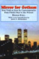 Mirror for Gotham New York As Seen by Contemporaries from Dutch Days to the Present cover