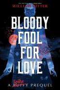 Bloody Fool for Love : A Spike Novel cover