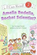 Amelia Bedelia, Rocket Scientist? cover