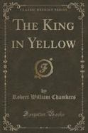 The King in Yellow (Classic Reprint) cover