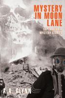 Mystery in Moon Lane : Supernatural Mystery Stories cover