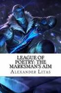 League of Poetry: the Marksman's Aim cover